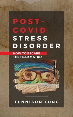 Cover Post-Covid Stress Disorder: How to Escape the Fear Matrix (eBook, ePUB)