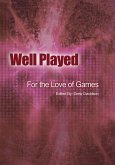 Well Played For the Love of Games (eBook, ePUB)