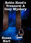 Robin Hood's Treasure: A Cozy Mystery (eBook, ePUB) Robin Hood's Treasure: A Cozy Mystery (eBook, ePUB)