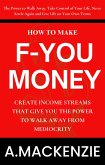 How to Make F-You Money (eBook, ePUB)