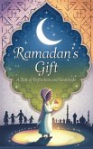 Ramadan's Gift (Young Adult Fiction: Religious - Muslim, #4) (eBook, ePUB) Ramadan's Gift (Young Adult Fiction: Religious - Muslim, #4) (eBook, ePUB)