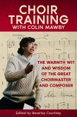 Choir Training with Colin Mawby (eBook, ePUB)