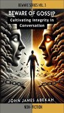 Beware of Gossip (Beware Series, #3) (eBook, ePUB) Beware of Gossip (Beware Series, #3) (eBook, ePUB)