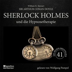 Sherlock Holmes und die Hypnosetherapie (Die neuen Abenteuer, Folge 41) (MP3-Download) - Doyle, Sir Arthur Conan; Stewart, William K.