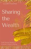 Sharing the Wealth: Profit-Sharing Models for Economic Equity in Mining (MINING AUTOMATION) (eBook, ePUB) Sharing the Wealth: Profit-Sharing Models for Economic Equity in Mining (MINING AUTOMATION) (eBook, ePUB)