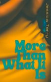 More Than What It Is (eBook, ePUB) More Than What It Is (eBook, ePUB)
