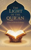 The Light of the Qur'an (Young Adult Fiction: Religious - Muslim, #3) (eBook, ePUB) The Light of the Qur'an (Young Adult Fiction: Religious - Muslim, #3) (eBook, ePUB)