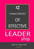 12 Characteristics of Effective Leadership (eBook, ePUB)