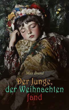 Der Junge, der Weihnachten fand (eBook, ePUB) - Brand, Max