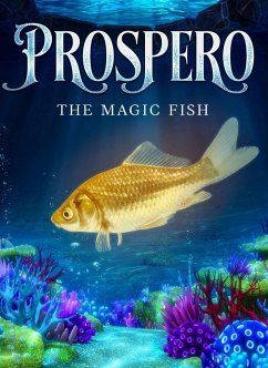 PROSPERO the Magic Fish (Classics With a Twist - Children's Stories, #1) (eBook, ePUB) - Eldor, Tulla