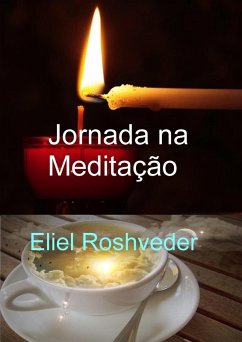 Jornada na Meditação (Cabala e Meditação, #13) (eBook, ePUB) - Roshveder, Eliel