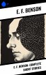 E. F. Benson: Complete Short Stories... - Bild 1