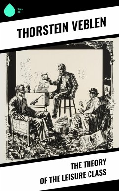 Cover The Theory of the Leisure Class (eBook, ePUB)