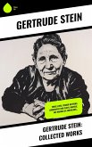 Gertrude Stein: Collected Works (eBook, ePUB)