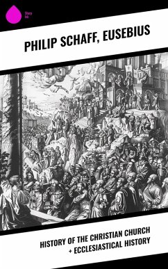 Cover History of the Christian Church + Ecclesiastical History (eBook, ePUB)