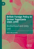 British Foreign Policy in former Yugoslavia 1989-1999 British Foreign Policy in former Yugoslavia 1989-1999
