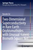 Two-Dimensional Superconductivity in Rare Earth Oxybismuthides with Unusual Valent Bismuth Square Net Two-Dimensional Superconductivity in Rare Earth Oxybismuthides with Unusual Valent Bismuth Square Net