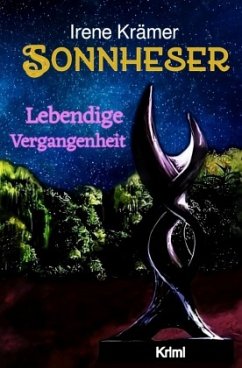 Sonnheser Lebendige Vergangenheit - Krämer, Irene Sonnheser Lebendige Vergangenheit - Krämer, Irene