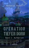 Operation Tiefer Dorn Operation Tiefer Dorn