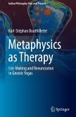 Metaphysics as Therapy Metaphysics as Therapy