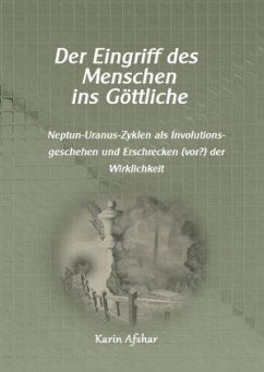 Der Eingriff des Menschen ins Göttliche Der Eingriff des Menschen ins Göttliche