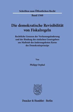 Die demokratische Revisibilität von Fiskalregeln - Orphal, Philipp