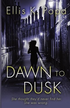Dawn to Dusk - Popa, Ellis K.