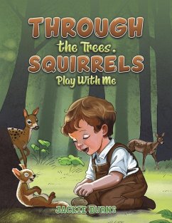 Through the Trees. Squirrels Play With Me - Burns, Jackie