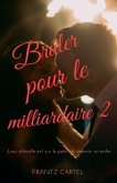 Brûler pour le milliardaire 2 Brûler pour le milliardaire 2