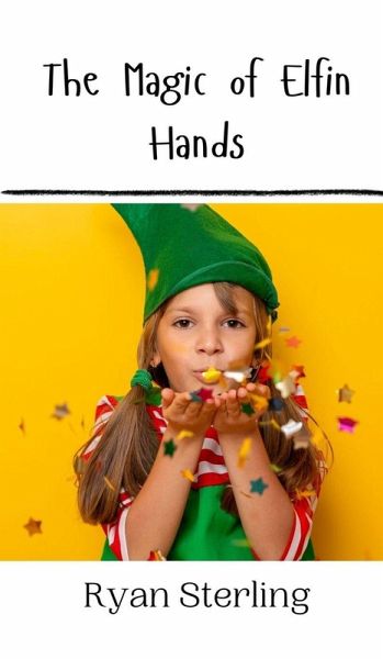 The Magic of Elfin Hands The Magic of Elfin Hands