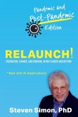 Relaunch! Stagnation, Change, and Renewal in Mid-Career and Beyond - Pandemic and Post-Pandemic Edition Relaunch! Stagnation, Change, and Renewal in Mid-Career and Beyond - Pandemic and Post-Pandemic Edition