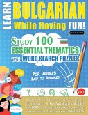 LEARN BULGARIAN WHILE HAVING FUN! - FOR ADULTS LEARN BULGARIAN WHILE HAVING FUN! - FOR ADULTS
