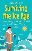 Surviving the Ice Age Surviving the Ice Age