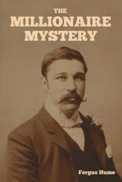 The Millionaire Mystery - Hume, Fergus