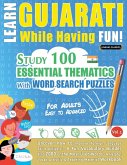 LEARN GUJARATI WHILE HAVING FUN! - FOR ADULTS LEARN GUJARATI WHILE HAVING FUN! - FOR ADULTS