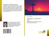 Creciendo en la Obra del Señor Creciendo en la Obra del Señor