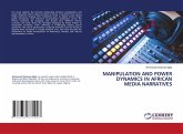 MANIPULATION AND POWER DYNAMICS IN AFRICAN MEDIA NARRATIVES MANIPULATION AND POWER DYNAMICS IN AFRICAN MEDIA NARRATIVES