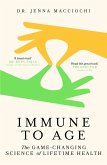 Immune to Age (eBook, ePUB) Immune to Age (eBook, ePUB)