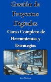 "Gestión de Proyectos Digitales: Curso Completo de Herramientas y Estrategias" (eBook, ePUB) "Gestión de Proyectos Digitales: Curso Completo de Herramientas y Estrategias" (eBook, ePUB)