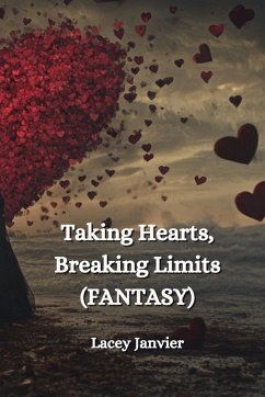 Taking Hearts, Breaking Limits (FANTASY) - Janvier, Lacey