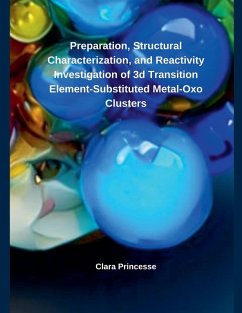 Preparation, Structural Characterization, and Reactivity Investigation of 3d Transition Element- Substituted Metal-Oxo Clusters - Princesse, Clara