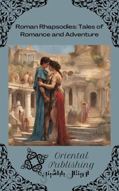 Cover Roman Rhapsodies: Tales of Romance and Adventure (eBook, ePUB)