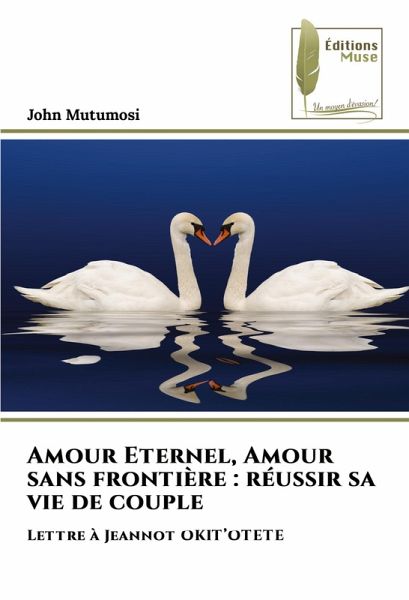 Amour Eternel, Amour sans frontière : réussir sa vie de couple