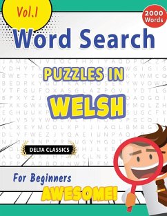 WORD SEARCH PUZZLES IN WELSH FOR BEGINNERS - AWESOME! VOL.1 - DELTA CLASSICS - Delta Classics
