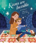 Kisses Are Invisible (eBook, ePUB) Kisses Are Invisible (eBook, ePUB)