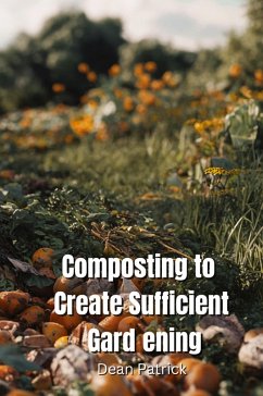 Composting to Create Sufficient Garden - Patrick, Dean