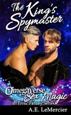 The King's Spymaster (Omegaverse Sex Magic: a Fantasy Series, #4) (eBook, ePUB) The King's Spymaster (Omegaverse Sex Magic: a Fantasy Series, #4) (eBook, ePUB)