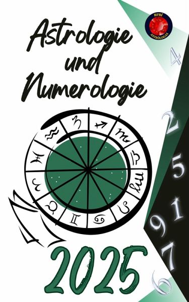 Astrologie und Numerologie 2025 (eBook, ePUB)