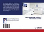 PRACTICE MANAGEMENT IN PEDIATRIC DENTISTRY