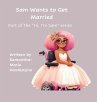 Sam wants to get married - Bild 1